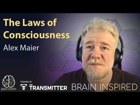 BI 228 Alex Maier: Laws of Consciousness