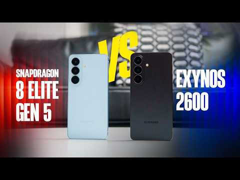Samsung Galaxy S26: Snapdragon 8 Elite Gen 5 vs Exynos 2600