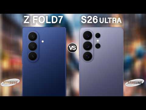Samsung S26 Ultra Vs Samsung Z Fold 7