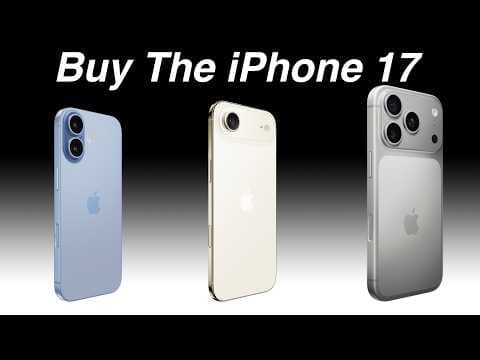 The Only Sensible iPhone 17 Buying Guide You Need!