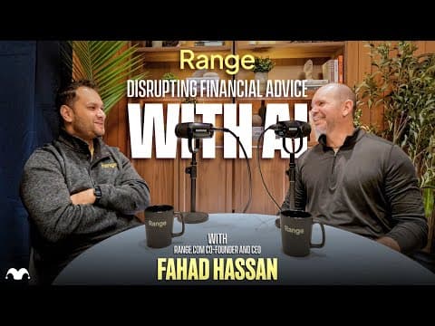 How AI Is Disrupting Financial Advice for High-Earners | Fahad Hassan (Range)