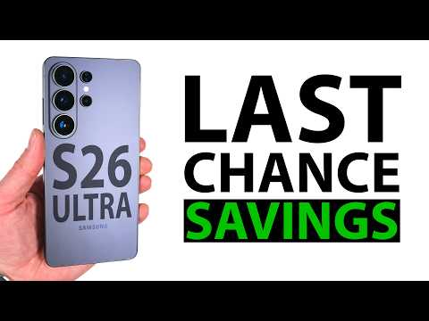 Last Chance! Exclusive Galaxy S26 Ultra Deal Ends Today!