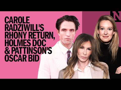 Carole Radziwill's RHONY Return, Holmes Doc & Pattinson's Oscar Bid