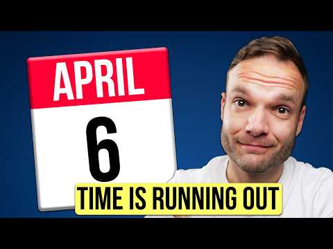 Everything You Need to Do Before April 6th