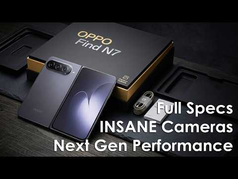 Oppo Find N7 Full Specs Leaked: INSANE Cameras & Next Gen Performance