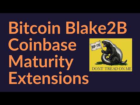 Bitcoin Blake2B Coinbase Maturity Extensions