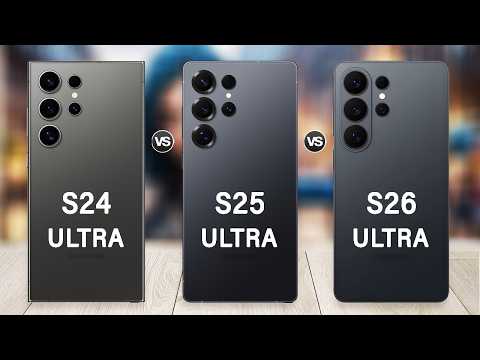 Samsung Galaxy S26 Ultra Vs Galaxy S25 Ultra Vs Galaxy S24 Ultra | What's New?