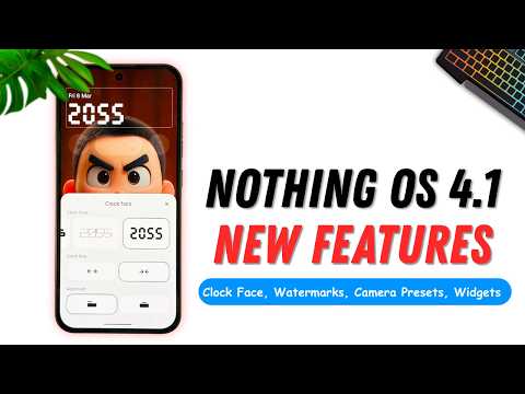 Nothing OS 4.1 Update – Top New Features You Must See !😍