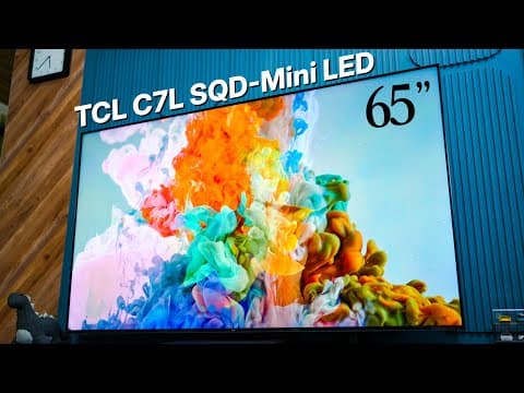 TCL C7L: Trying Out TCL's Best Value SQD-Mini LED TV! 🔥