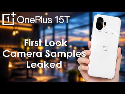 OnePlus 15T(15S)  First Look, Camera Samples Leaked Showing Strong Photography Performance