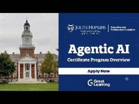 Johns Hopkins University | Agentic AI Certificate Program Overview | Great Learning