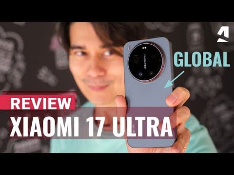 Xiaomi 17 Ultra (Global model) review: Peak cameraphone