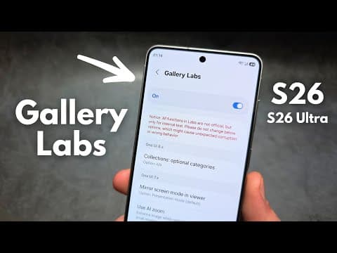 How to Enable Gallery Labs on Samsung Galaxy S26 / S26 Ultra / S26+