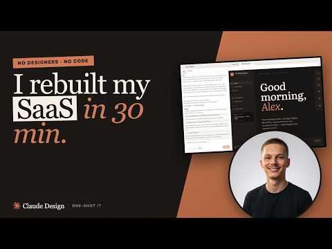 I Redesigned My SaaS with Claude Design (In 30 Minutes)