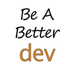 Be A Better Dev