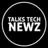 Talks Tech Newz