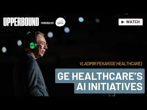 UB2026 | Vladimir Pekar | GE HealthCare’s AI initiatives