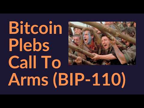Bitcoin Plebs Call To Arms (BIP-110)