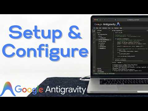 How to Start and Setup Google Antigravity 2.0 in 2026: Complete Agentic AI Workspace Setup Guide