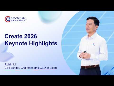 Baidu Create 2026 | Robin Li's Keynote Highlights