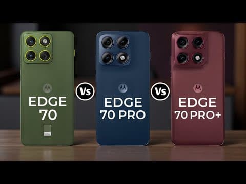 Motorola Edge 70 Vs Motorola Edge 70 Pro Vs Motorola Edge 70 Pro+