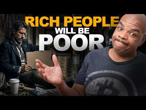 THE RICH ARE ABOUT TO BECOME POOR!