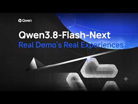 Qwen-3.8-Flash-Next Real Demo's Real Experiences