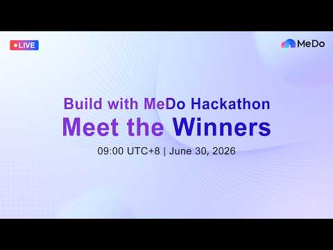 Build with MeDo Hackathon: Meet the Winners