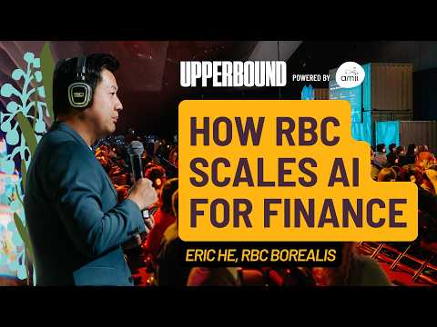 UB2026 | Eric He | From Research to Real Impact — How RBC Scales AI for Finance