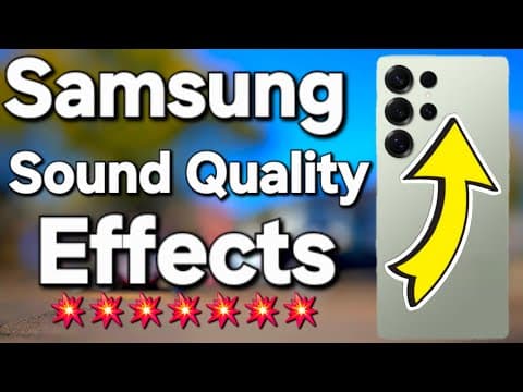 How to Use Sound Quality and Effects on Samsung Galaxy