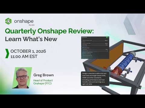 Quarterly Onshape Review: Learn What's New
