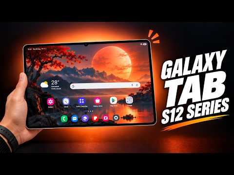 Samsung Galaxy Tab S12 Series - Secrets Have Been Revealed!!