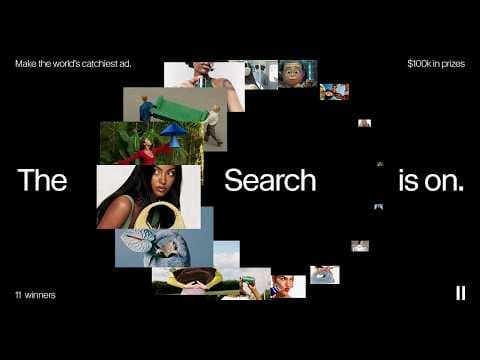 The Search: Make the World’s Catchiest Ad | $100,000 Competition