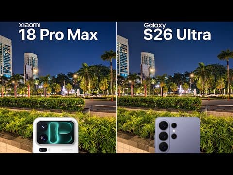 Xiaomi 18 Pro Max VS Samsung Galaxy S26 Ultra Camera Test Comparison