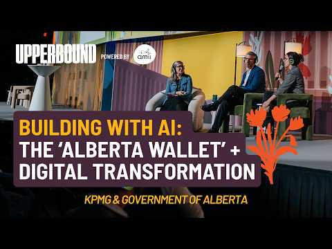 UB2026 | Building with AI: The Alberta Wallet and Digital Transformation with KPMG