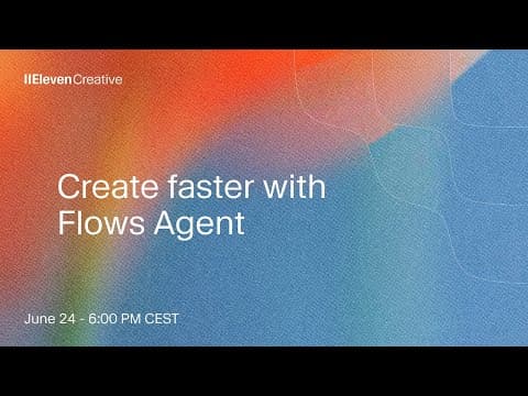 Create faster with Flows Agent