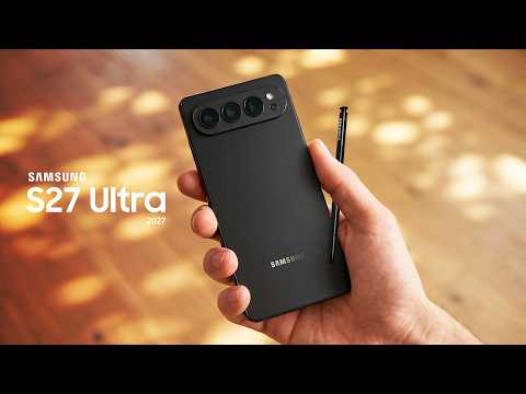 Samsung Galaxy S27 Ultra - Every Upgrade Over S26 Ultra Confirmed!