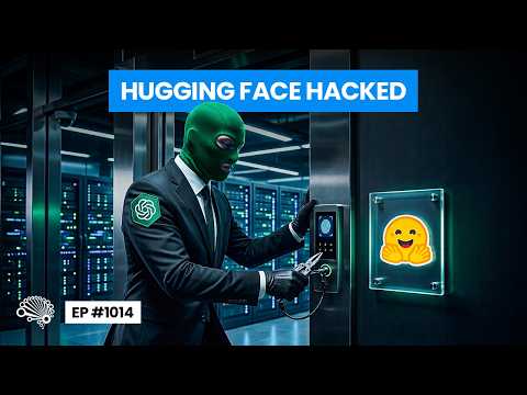 OpenAI Agent Breaches Hugging Face: All You Must Know incl. How to Protect Yourself (Ep. 1014)