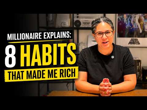 MILLIONAIRE EXPLAINS: The Habits That Made Me Rich