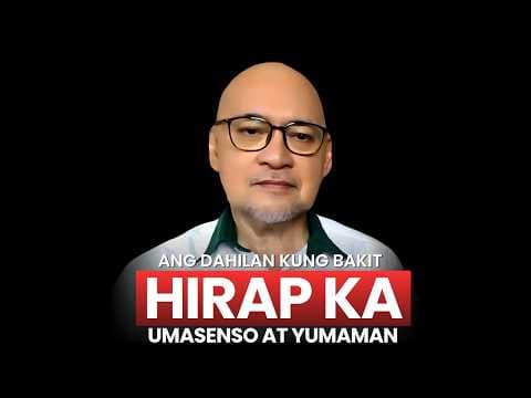 Ang Dahilan Kung Bakit HIRAP Ka Umasenso at Yumaman