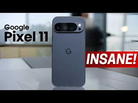 Google Pixel 11 Series — IT'S MIND-BLOWING!