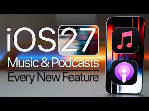iOS 27 - Every New Music & Podcasts Feature!
