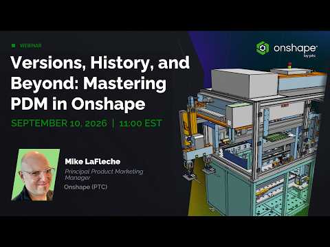 Versions, History, and Beyond: Mastering PDM in Onshape