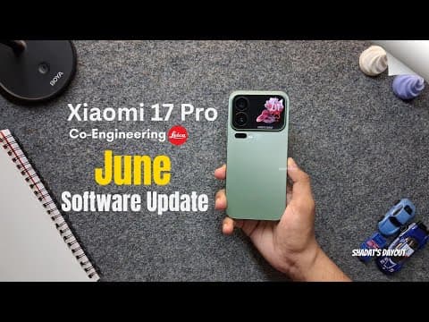 Xiaomi 17 Pro June Software Update 2026: New Features & Fixes