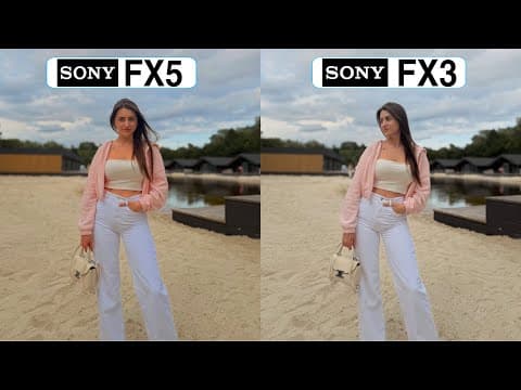 Sony FX5 Vs Sony FX3 Camera Test Comparison