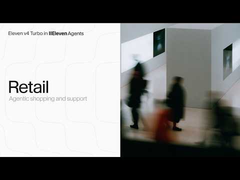 Agentic support and shopping with ElevenAgents | Eleven v4 Turbo