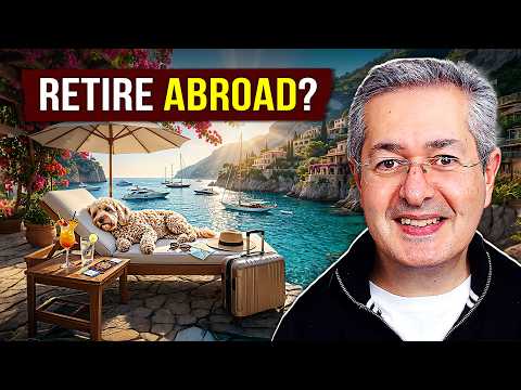 Retiring Abroad: The Dream, The Paperwork, and The Price
