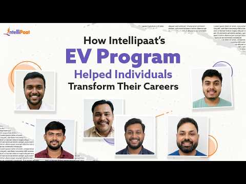 How Professionals Are Building Careers in EV | Intellipaat Success Stories