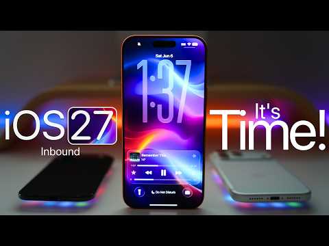 iOS 27 - It's Time!