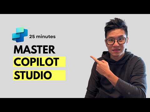 Master Copilot Studio in 25 minutes